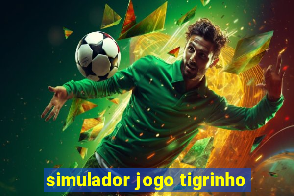 simulador jogo tigrinho